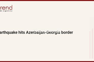 earthquake-hits-azerbaijan-georgia-border-–-trend-news-agency